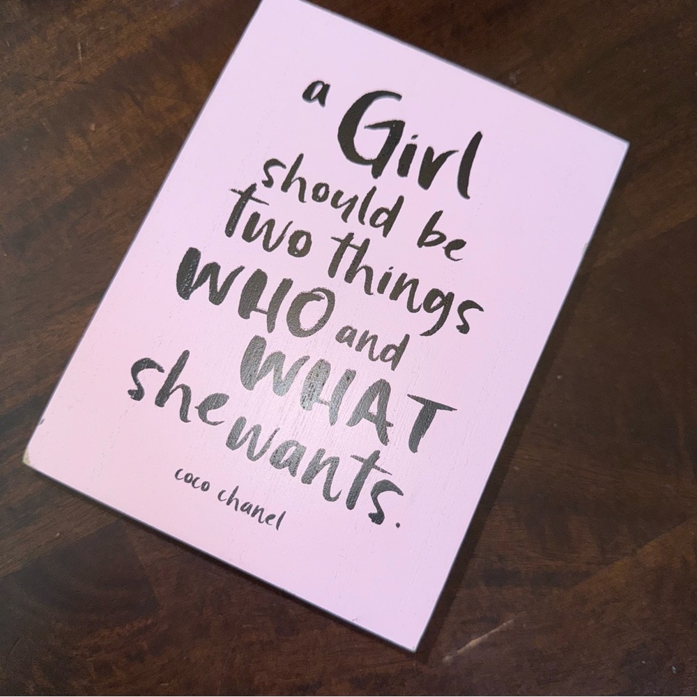 Coco Chanel Quote Wood Block Sign Girl Should Be Two Things Who & What She Wants